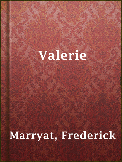 Title details for Valerie by Frederick Marryat - Available